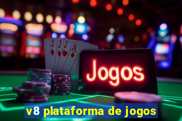 v8 plataforma de jogos